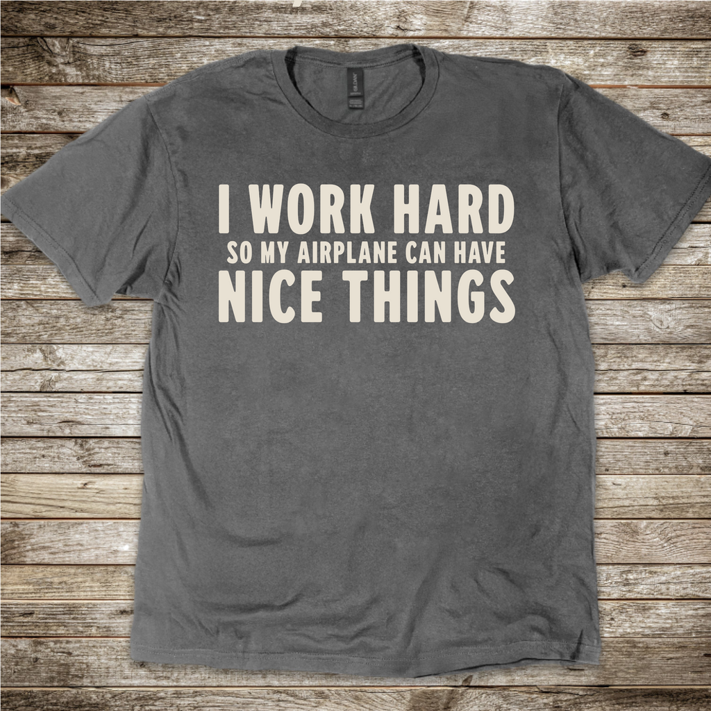 I Work Hard pilot humour T-shirt