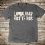 I Work Hard pilot humour T-shirt