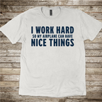 I Work Hard aviation T-shirt by Aero Rascals