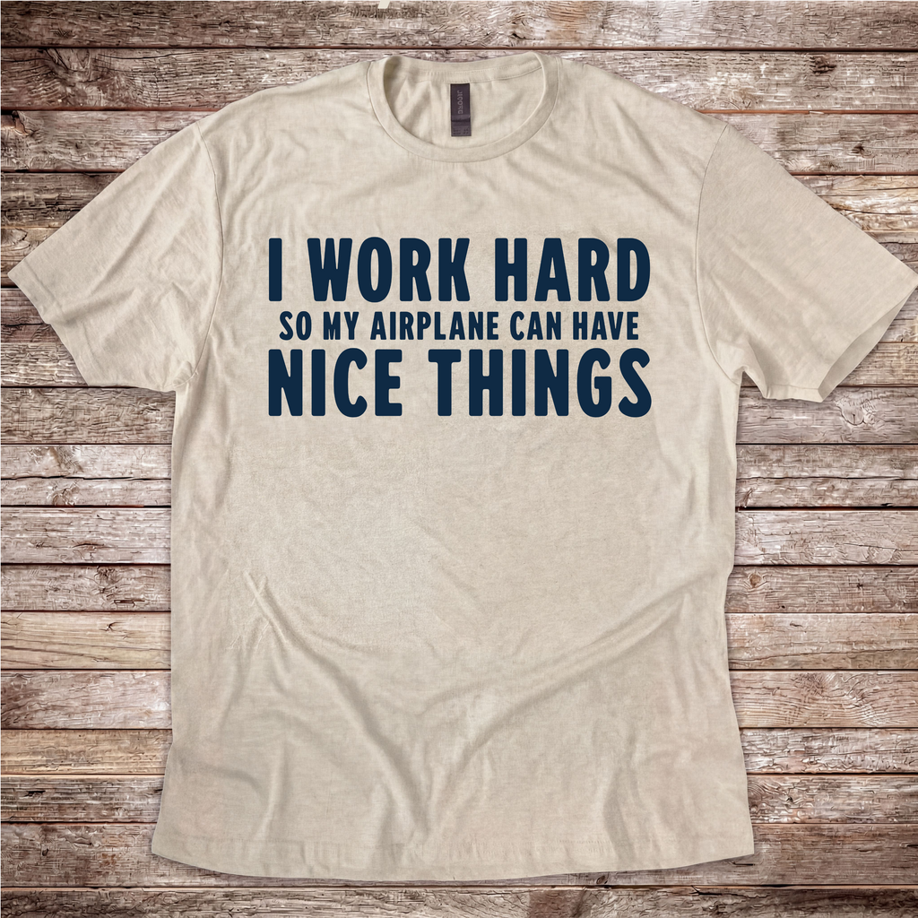 I Work Hard shirt for private pilots
