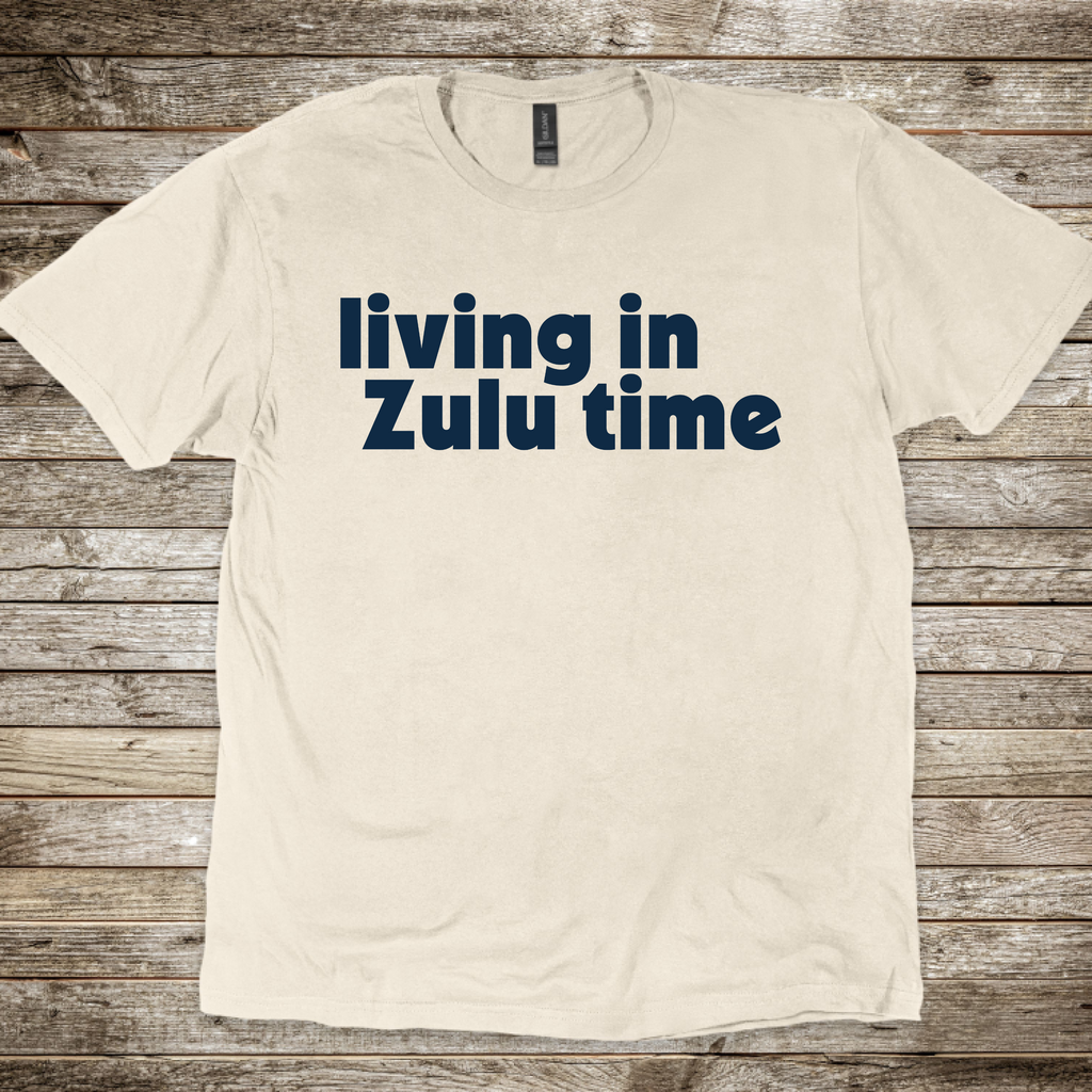 Living in Zulu Time T-Shirt