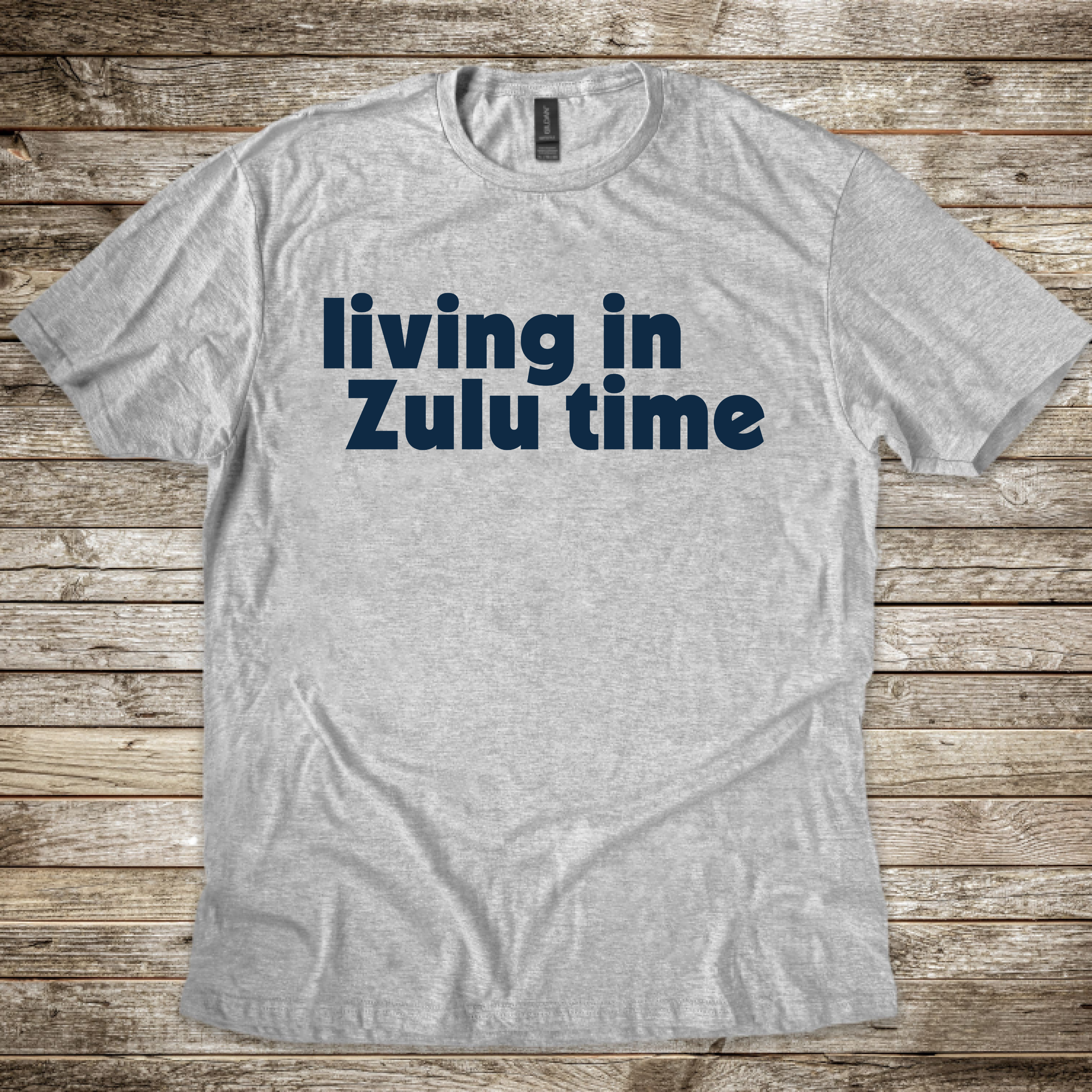 Living in Zulu Time T-Shirt