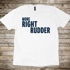 More Right Rudder T-Shirt