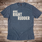 More Right Rudder T-Shirt