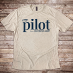 My Pilot has Excellent Taste T-Shirt
