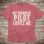 My Favorite Pilot Loves Me T-Shirt