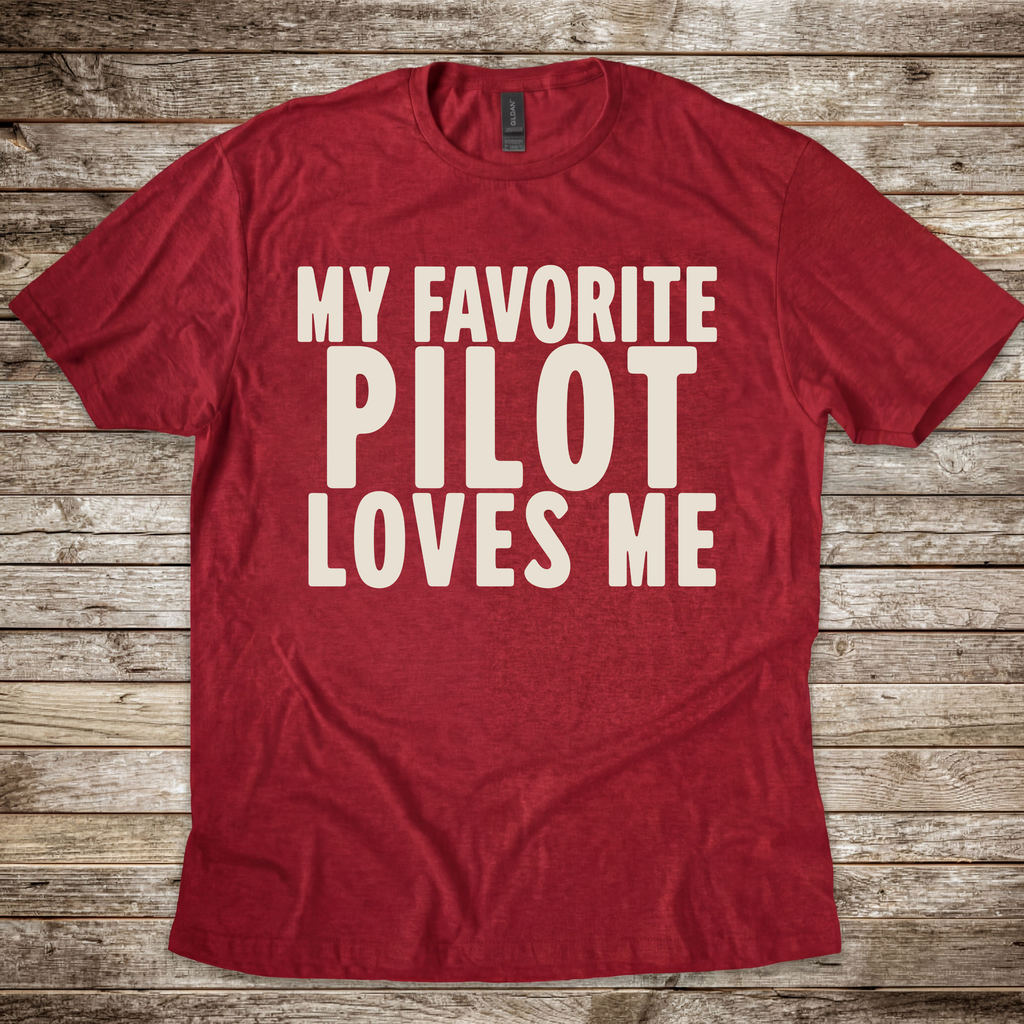 My Favorite Pilot Loves Me T-Shirt