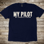 My Pilot My Favorite Person T-Shirt