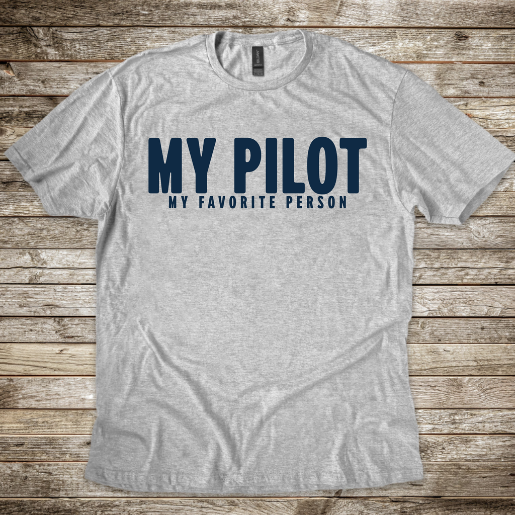 My Pilot My Favorite Person T-Shirt