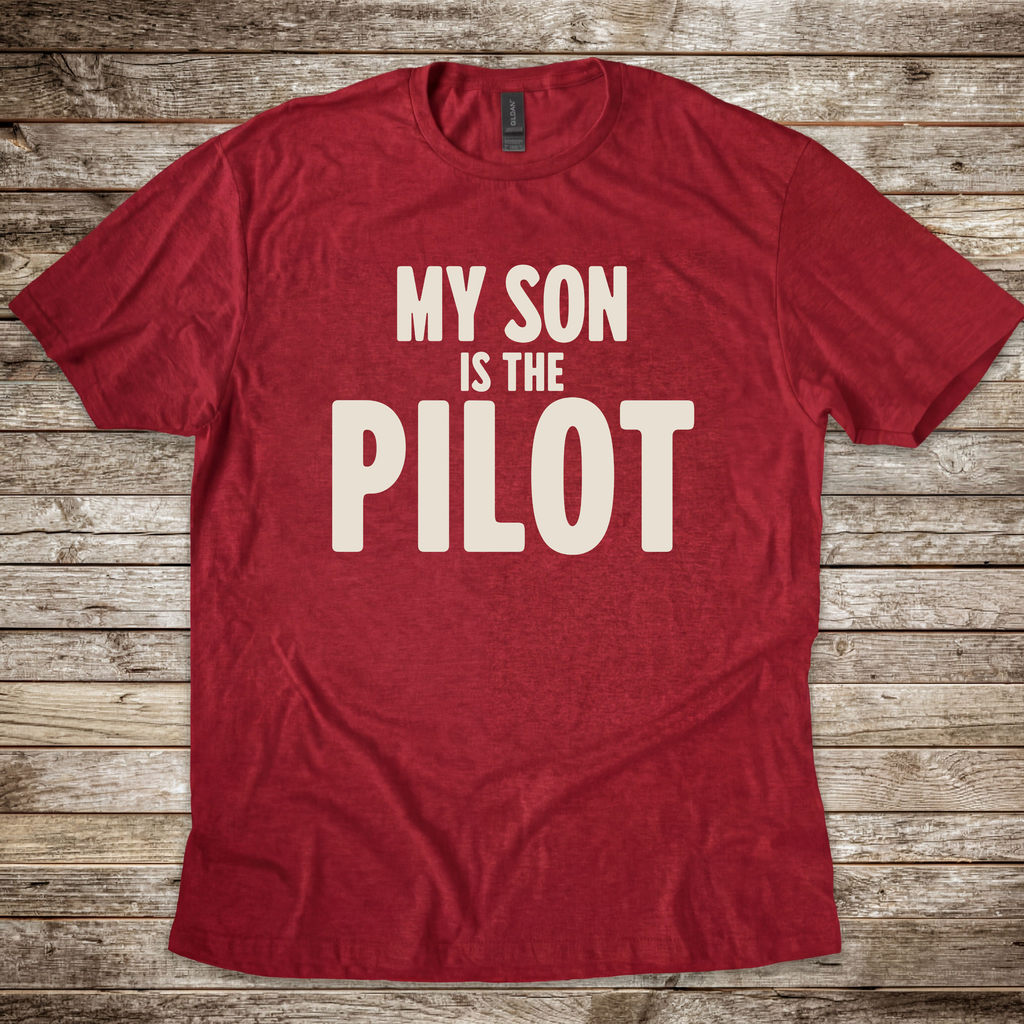 My Son is the Pilot T-Shirt