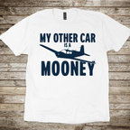 My Other Car is a Mooney T-Shirt