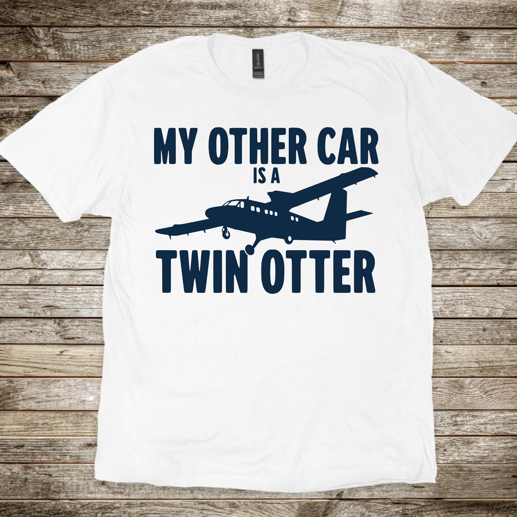 My Other Car is a Twin Otter T-Shirt