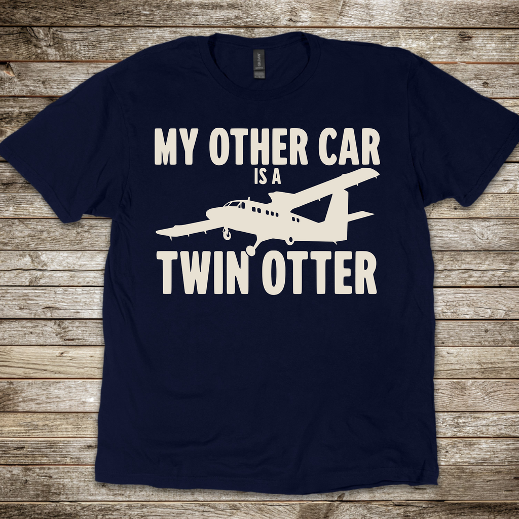 My Other Car is a Twin Otter T-Shirt
