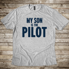 My Son is the Pilot T-Shirt