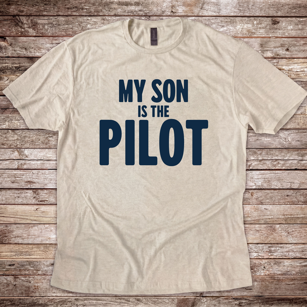 My Son is the Pilot T-Shirt