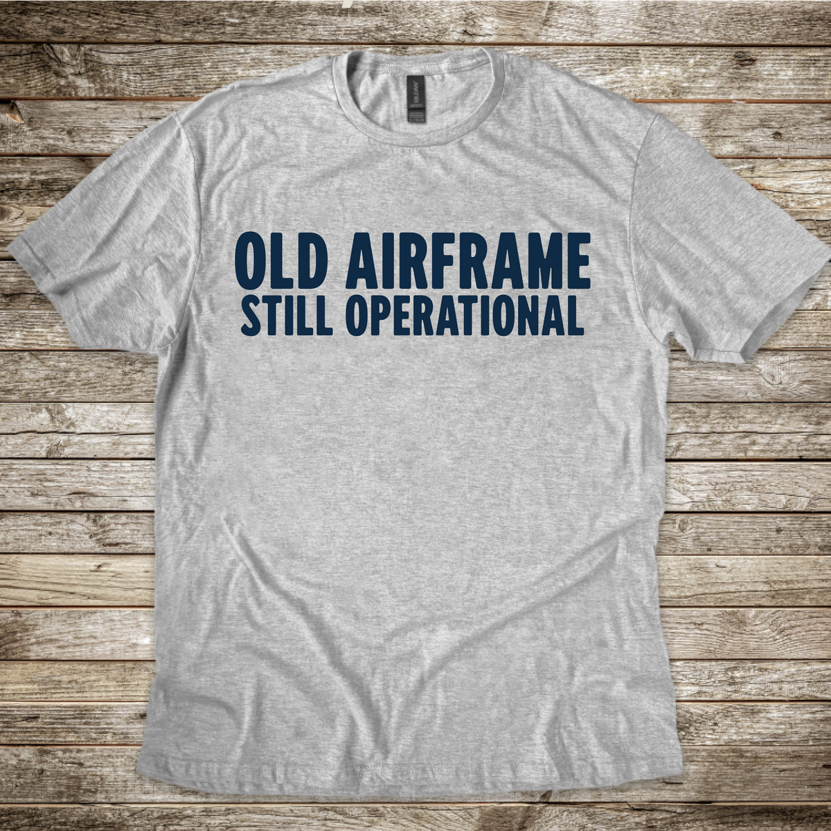Old Airframe. Still Operational T-Shirt