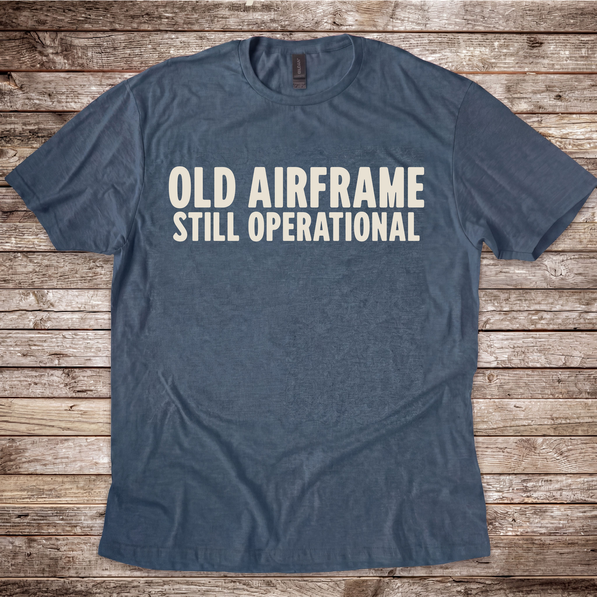 Old Airframe. Still Operational T-Shirt