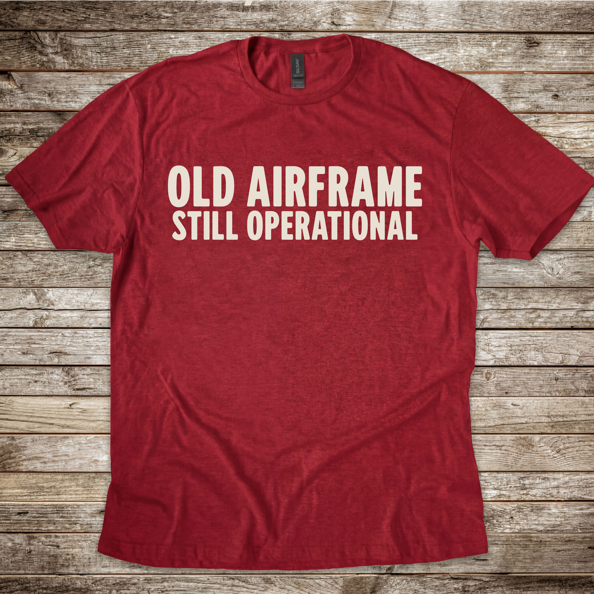 Old Airframe. Still Operational T-Shirt
