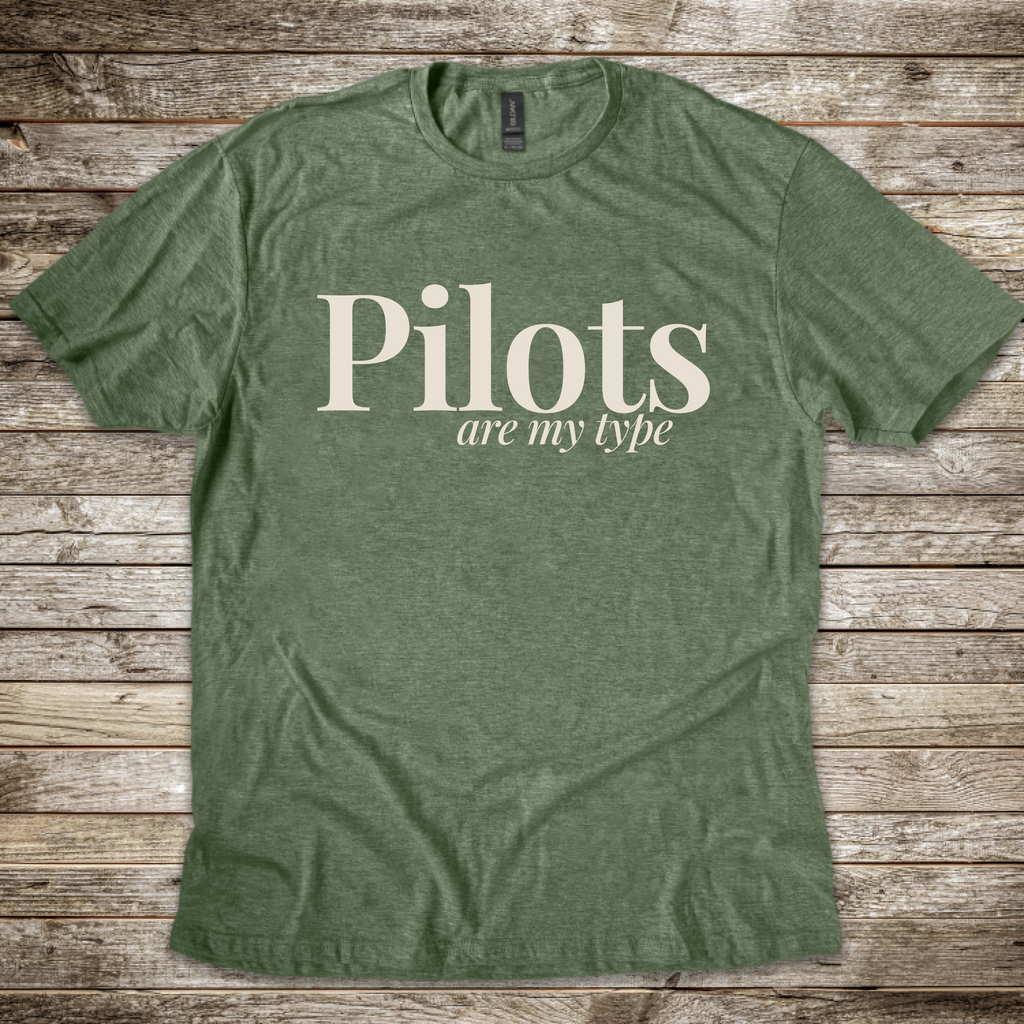 Pilots are my Type T-Shirt