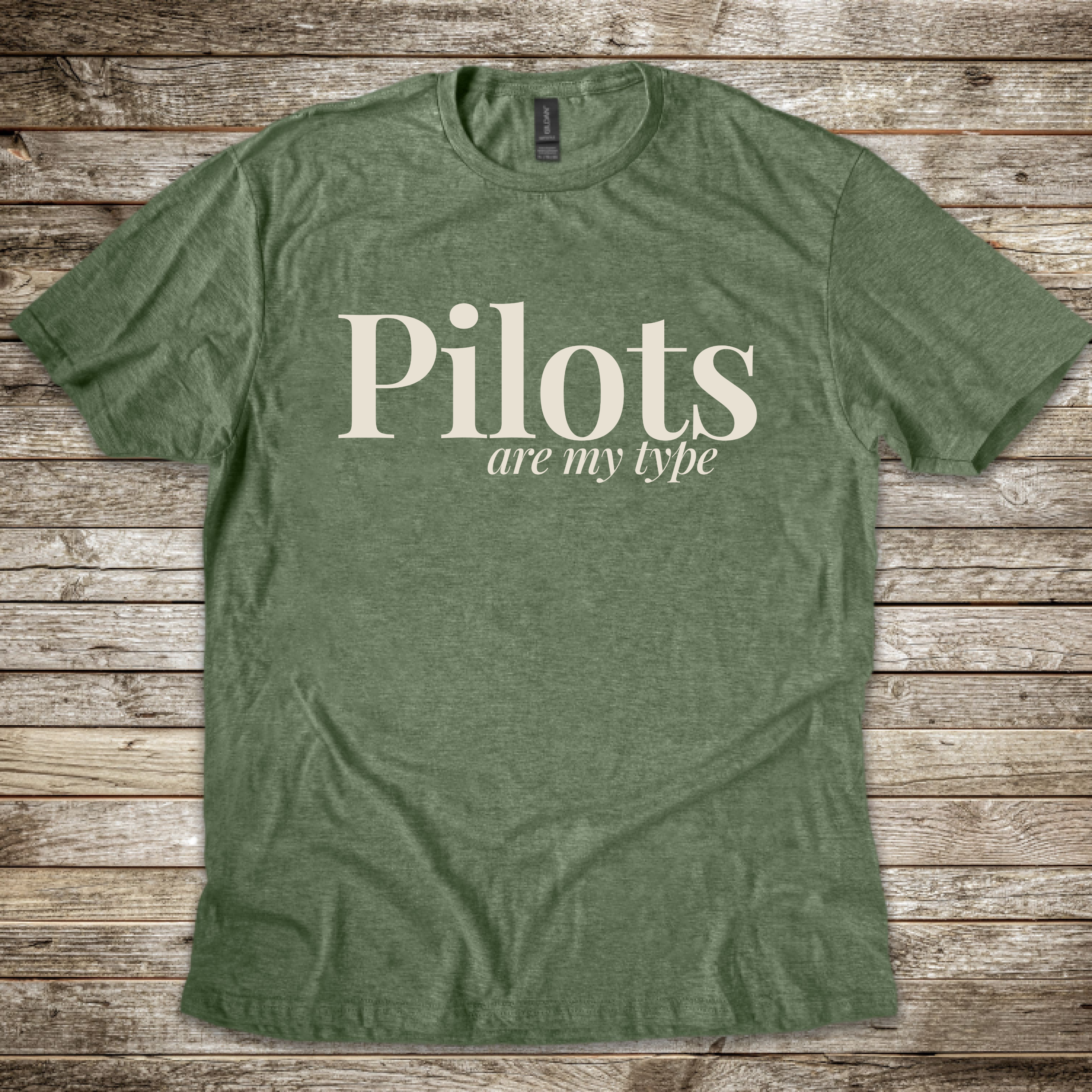 Pilots are my Type T-Shirt