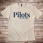 Pilots are my Type T-Shirt