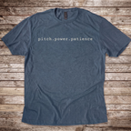Pitch.Power.Patience T-Shirt