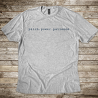 Pitch.Power.Patience T-Shirt