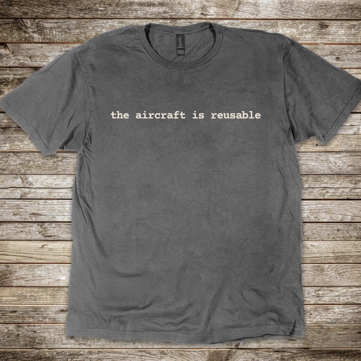 The Aircraft is Reusable T-Shirt