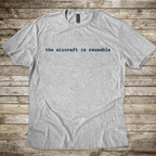 The Aircraft is Reusable T-Shirt