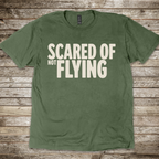 Scared of Not Flying T-Shirt