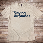 Still Playing with Airplanes T-Shirt