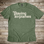 Still Playing with Airplanes T-Shirt