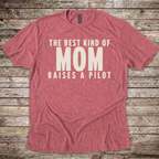 Best kind of Mom raises a Pilot T-Shirt