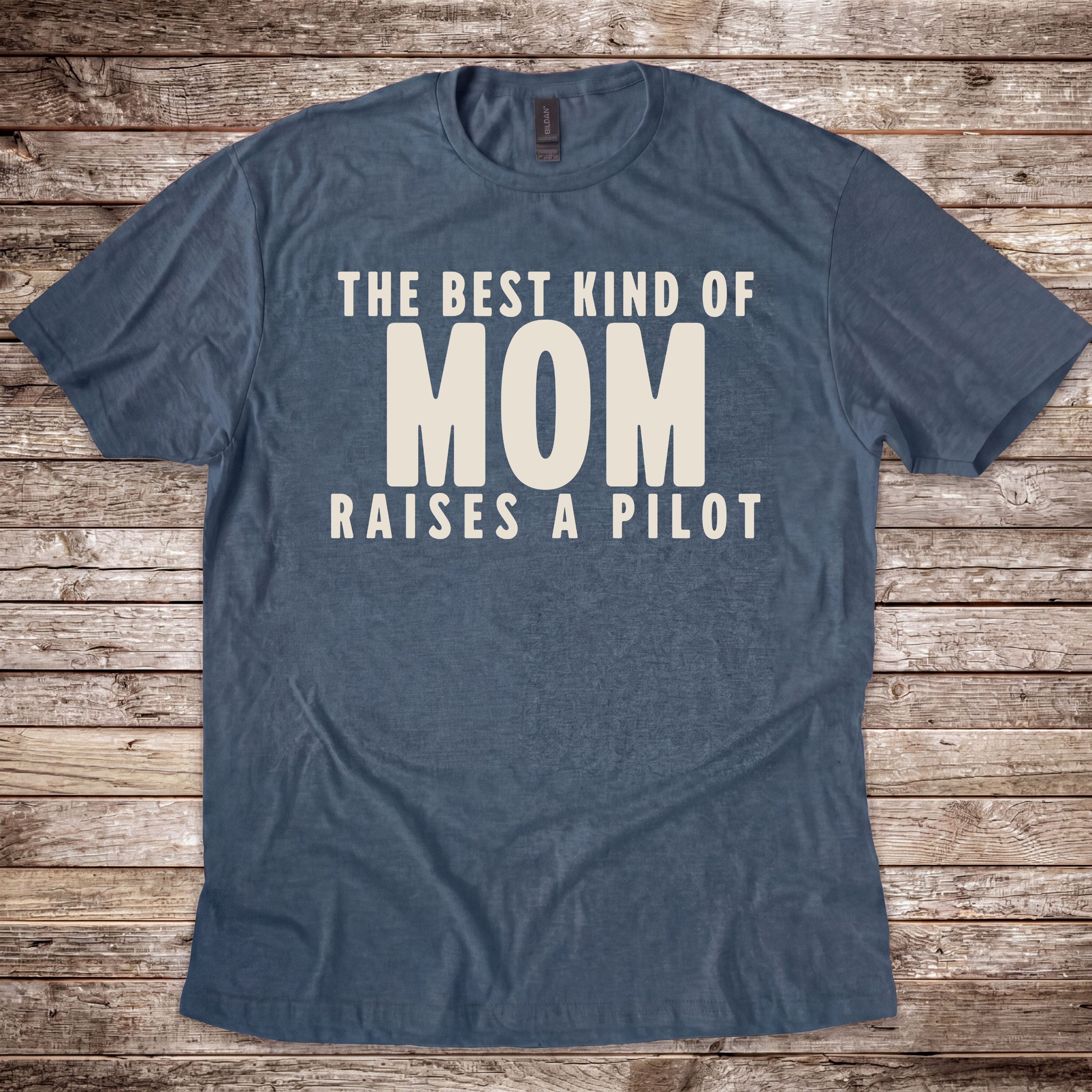 Best kind of Mom raises a Pilot T-Shirt