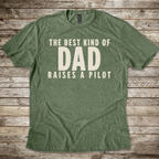 Best kind of Dad raises a Pilot T-Shirt