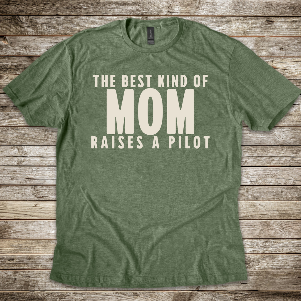 Best kind of Mom raises a Pilot T-Shirt