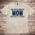 Best kind of Mom raises a Pilot T-Shirt