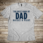 Best kind of Dad raises a Pilot T-Shirt