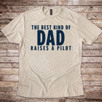 Best kind of Dad raises a Pilot T-Shirt