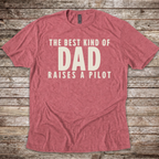 Best kind of Dad raises a Pilot T-Shirt