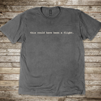 This Could Have Been a Flight aviation T-shirt by Aero Rascals