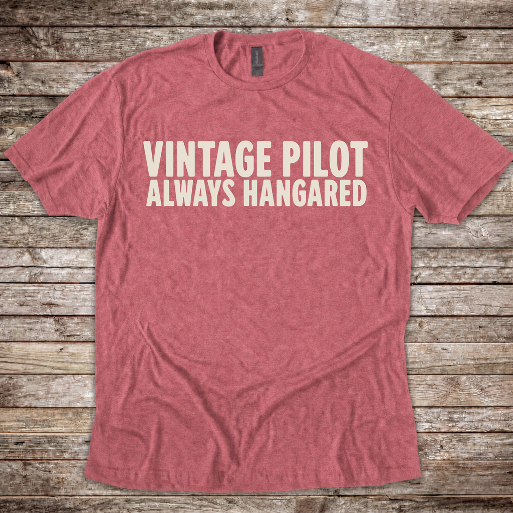 Vintage Pilot Always Hangared T-Shirt