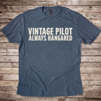 Vintage Pilot Always Hangared T-Shirt