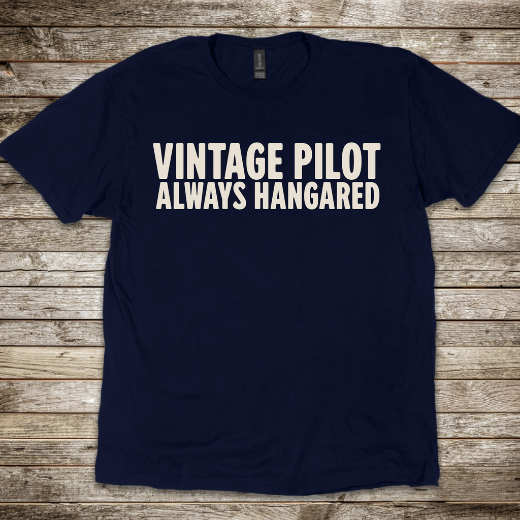 Vintage Pilot Always Hangared T-Shirt