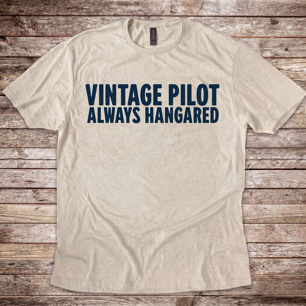 Vintage Pilot Always Hangared T-Shirt