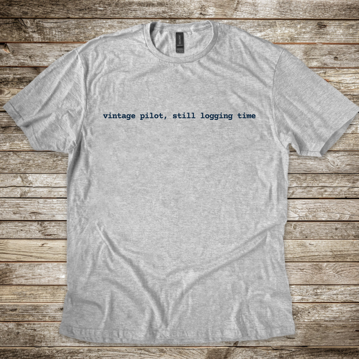 Vintage Pilot, Still Logging Time T-Shirt