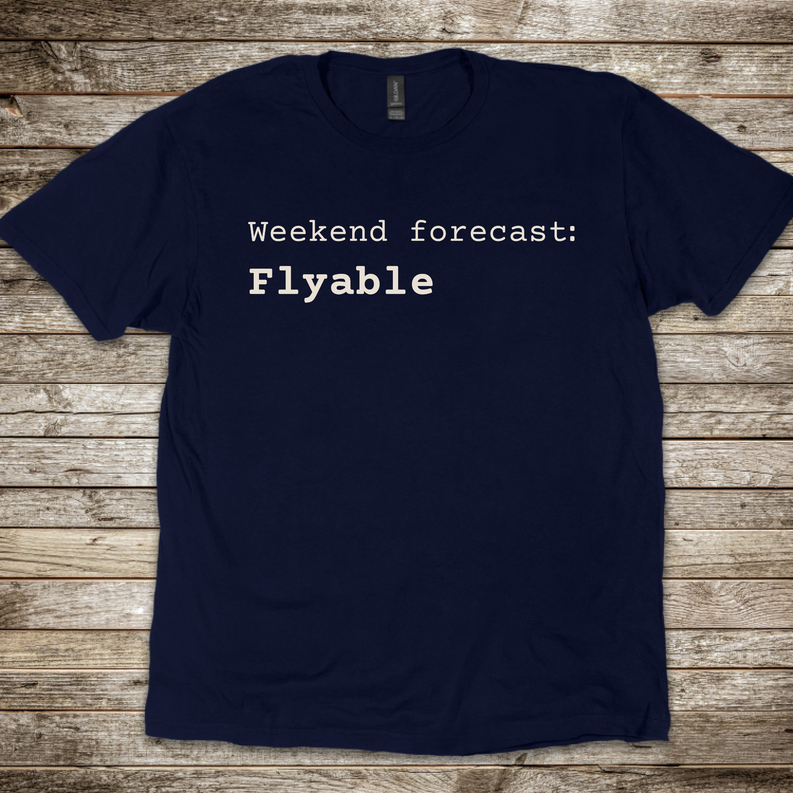 Weekend Forecast: Flyable T-Shirt