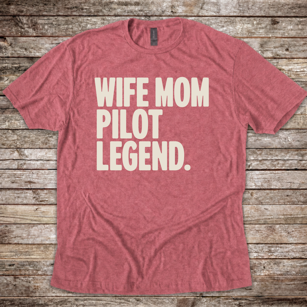 Wife Mom Pilot Legend T-Shirt
