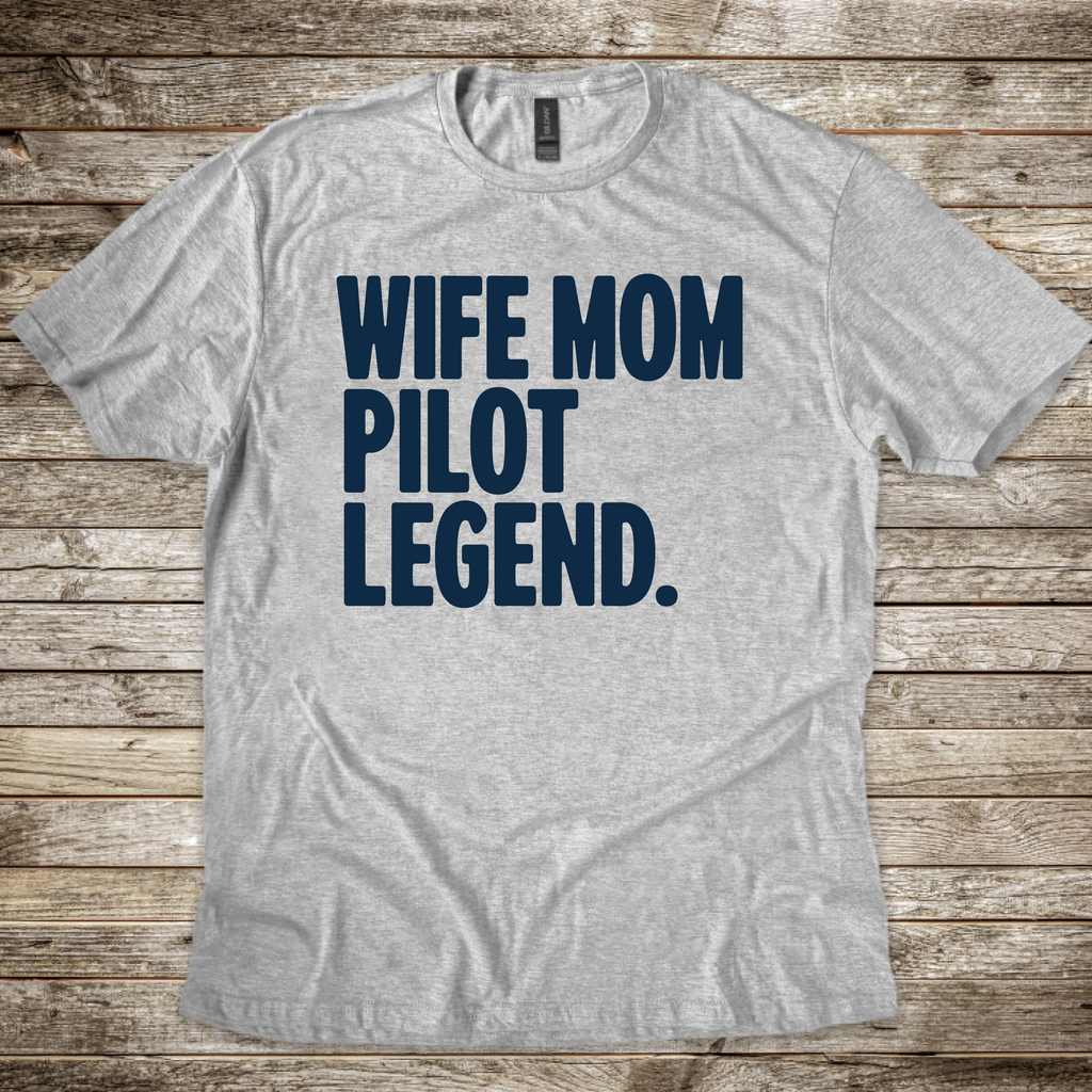 Wife Mom Pilot Legend T-Shirt