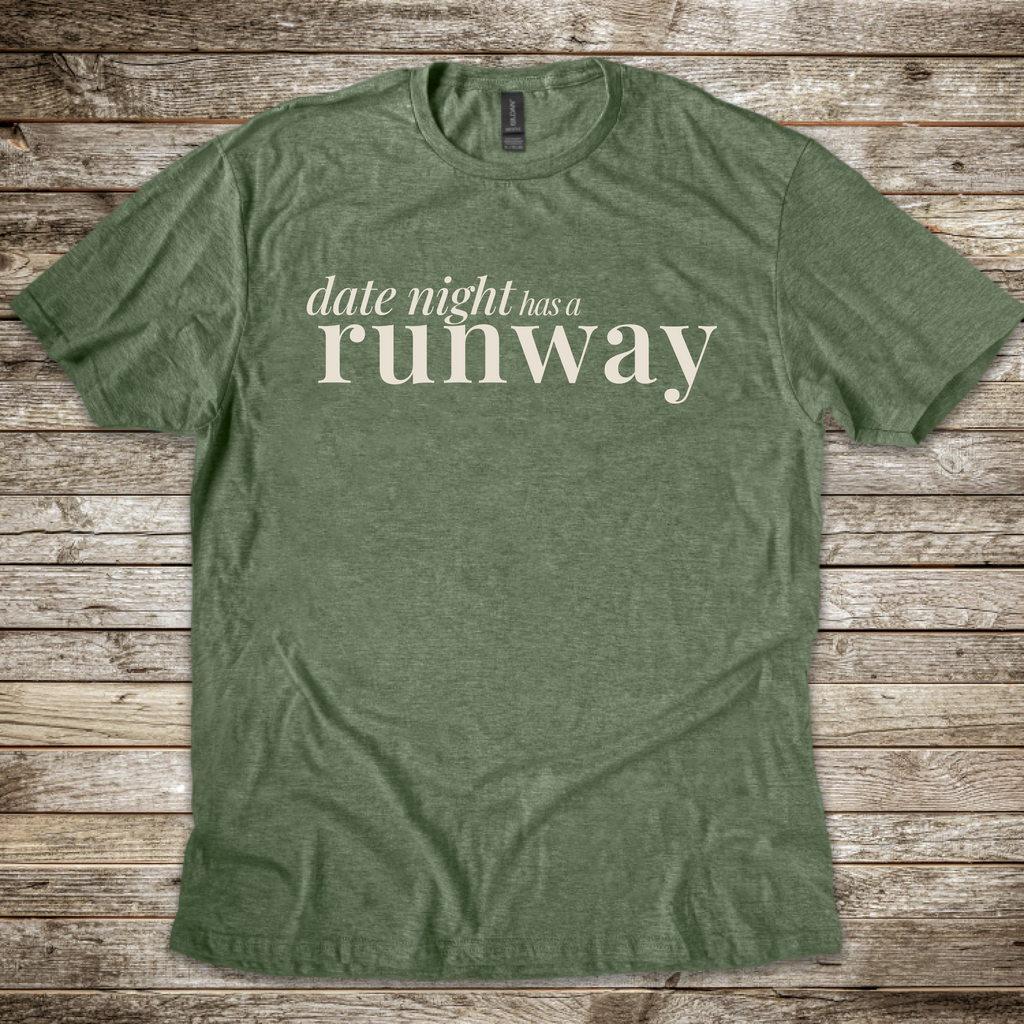 Date Night has a Runway T-Shirt